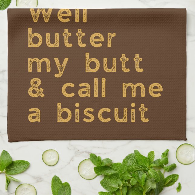 Butter My Butt Country Quote Kitchen Towel (Folded)