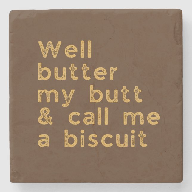 Butter My Butt Country Quote Stone Coaster (Front)