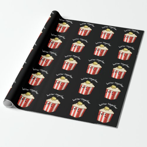 Butter Together Funny Popcorn Pun Dark BG Wrapping Paper