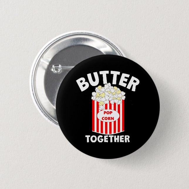 BUTTER Together Movie Popcorn Button (Front & Back)