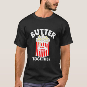 BUTTER Together Movie Popcorn T-Shirt