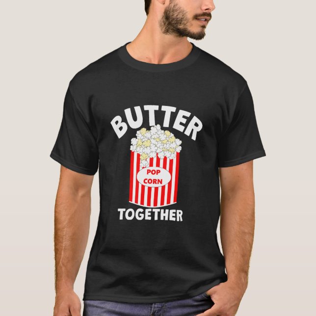 BUTTER Together Movie Popcorn T-Shirt (Front)