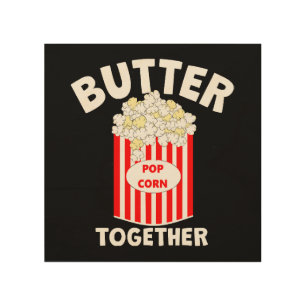 BUTTER Together Movie Popcorn Wood Wall Art