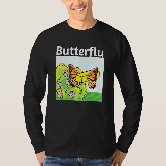 Butter Up Butterfly And Fry Out Of The Cocoon Over T-Shirt (Front)