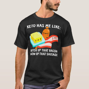 Butter up that Bacon Ketosis Lover Ketone Keto Die T-Shirt