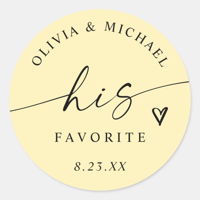 Butter Yellow His Favorite Wedding Treat Bag Classic Round Sticker (Front)