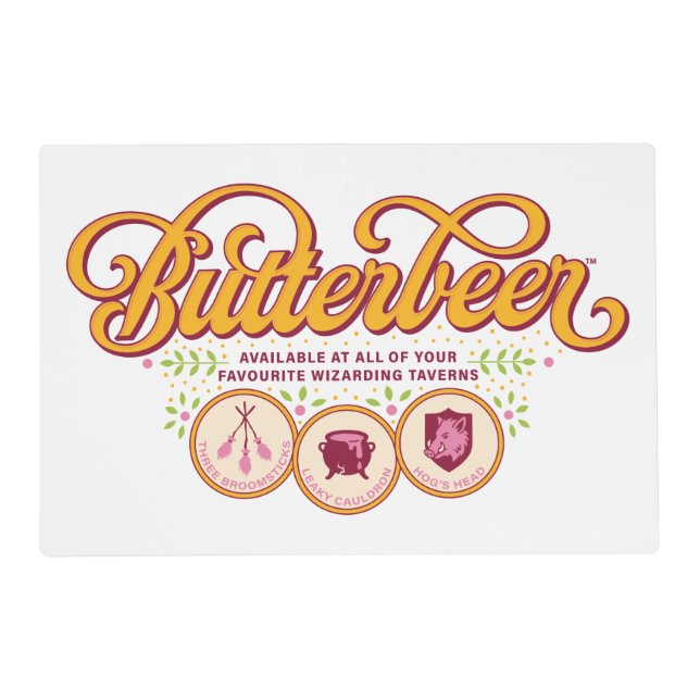 BUTTERBEER™ Available At Wizarding Taverns Placemat (Front)