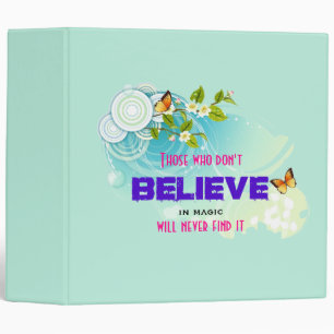 Butterflies and Flower Blossoms with Magic Quote 3 Ring Binder