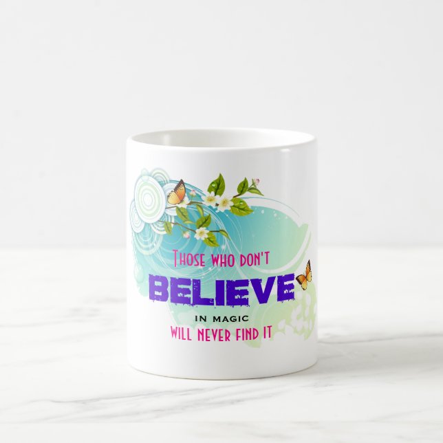 Butterflies and Flower Blossoms with Magic Quote Coffee Mug (Center)