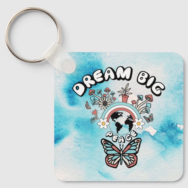 Butterflies and Mushrooms Dream Big positive inspo Keychain (Front)