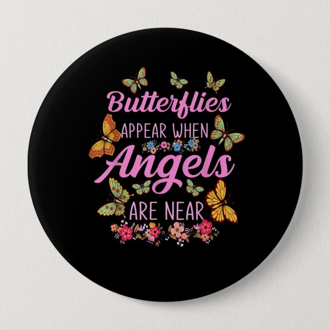  Butterflies Appear When Angels Are Near Butterfly Button (Front)