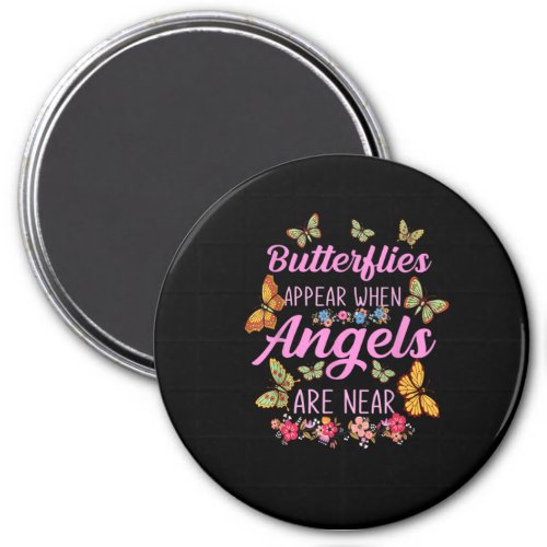  Butterflies Appear When Angels Are Near Butterfly Magnet
