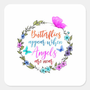butterflies appear when angels are near square sticker