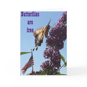 BUTTERFLIES ARE FREE/ON YOUR BIRTHDAY SO ARE "YOU" CARD