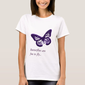 Butterflies Are Free To Fly T-Shirt