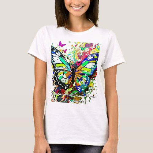 Butterflies are self propelled flowers _RH Hein T_Shirt