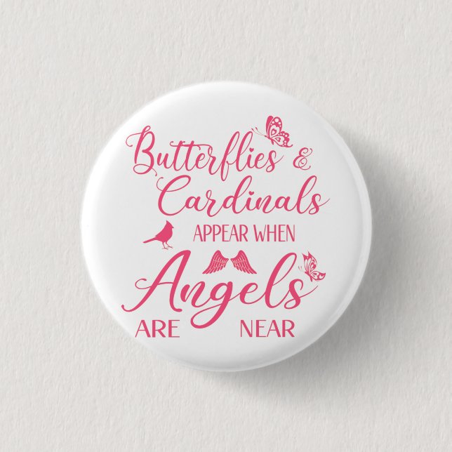 Butterflies & Cardinals Appear When Angel Are Near Button (Front)
