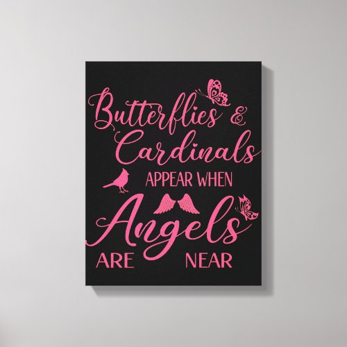 Butterflies  Cardinals Appear When Angel Are Near Canvas Print