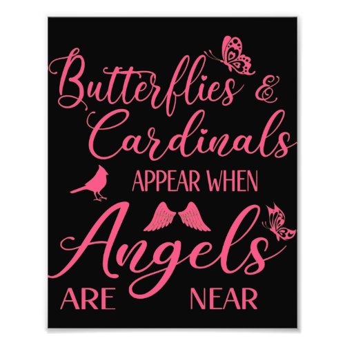 Butterflies  Cardinals Appear When Angel Are Near Photo Print