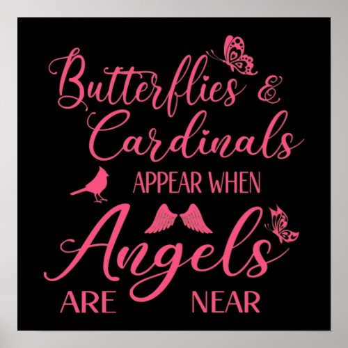 Butterflies  Cardinals Appear When Angel Are Near Poster