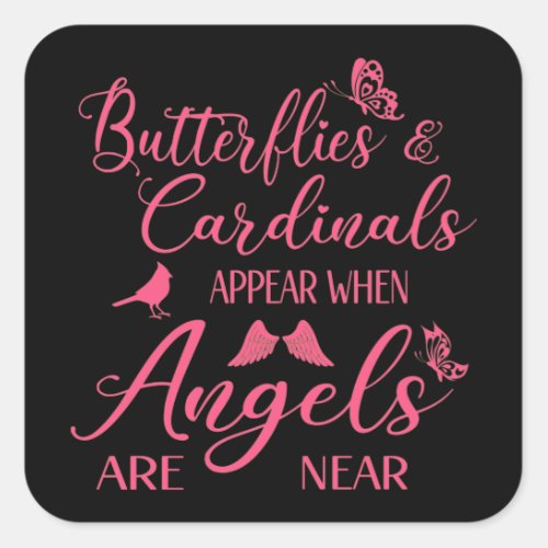 Butterflies  Cardinals Appear When Angel Are Near Square Sticker