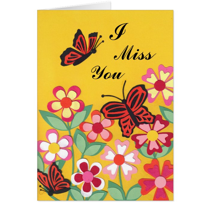 butterflies flowers, I, Miss, You Greeting Cards