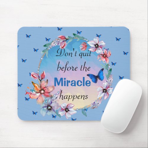 Butterflies  Flowers Positive Mindset Quote  Mouse Pad