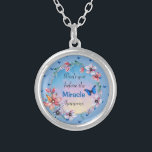 Butterflies & Flowers Positive Mindset Quote Silver Plated Necklace<br><div class="desc">Bring calm, hope, and beauty to your day with this uplifting design featuring soft pastels, blooming flowers, and delicate blue butterflies surrounding a powerful motivational miracle quote. Perfect for anyone needing a touch of encouragement, it offers an uplifting butterfly message wrapped in gentle color. The soft florals create a warm,...</div>