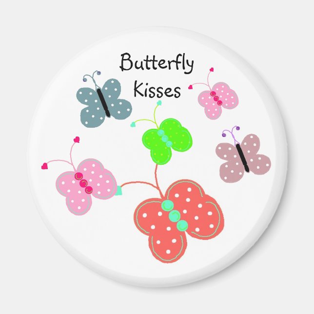 Butterflies In Every Color Kisses Magnet (Front)