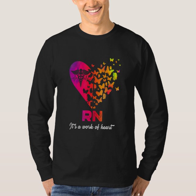 Butterflies Rn Nurse Its A Working Of Heart Nursin T-Shirt (Front)