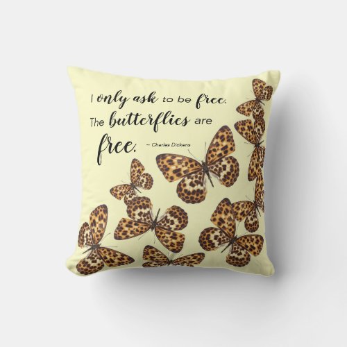 Butterflies with Leopard_like Spots and Quote Throw Pillow