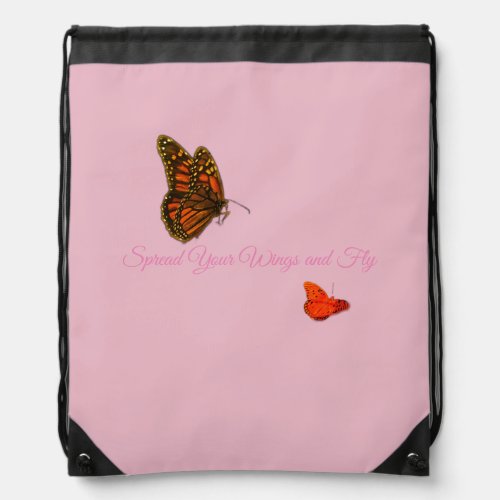 Butterflies with Spread Your Wings and Fly on it Drawstring Bag