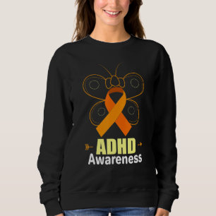 Butterfly Adhd Orange Ribbon Add Adhd Awareness Sweatshirt