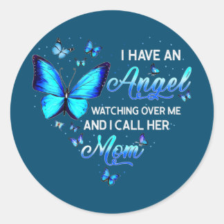 Butterfly An Angel Watching Over Me I Call Her Classic Round Sticker