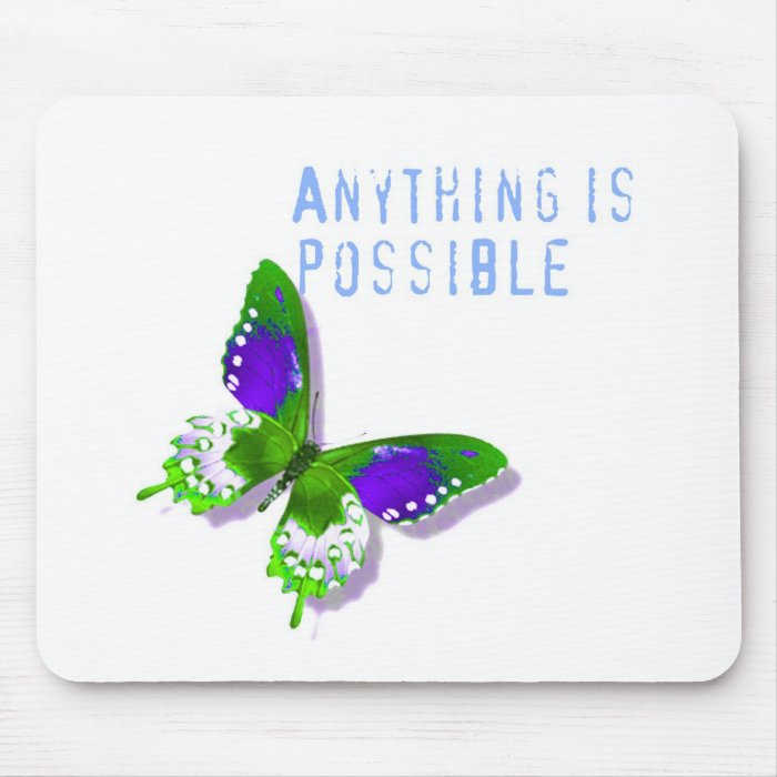 Butterfly Anything is Possible Mousepad