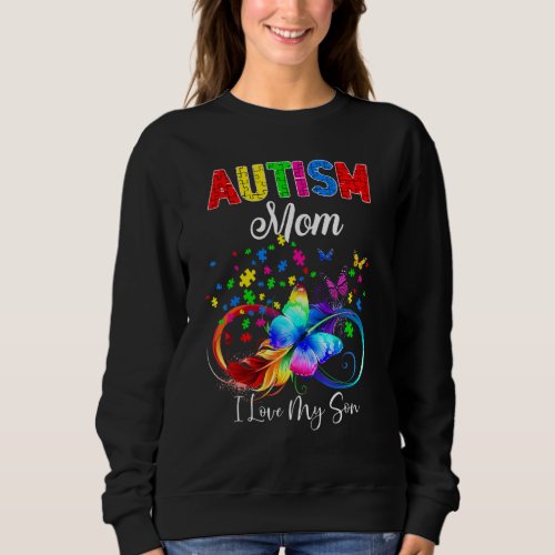 Butterfly Autism Mom I Love My Son Support Autisti Sweatshirt