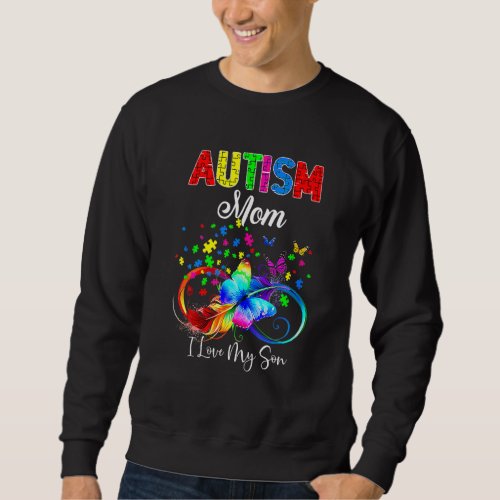 Butterfly Autism Mom I Love My Son Support Autisti Sweatshirt