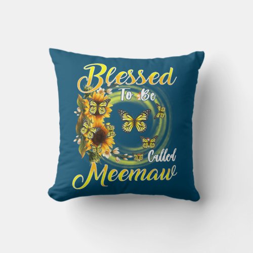 Butterfly Blessed To Be Called Meemaw Sunflower Throw Pillow