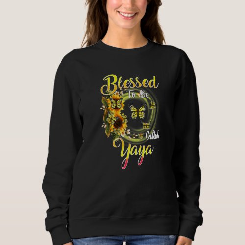 Butterfly Blessed To Be Called Yaya Sunflower Moth Sweatshirt
