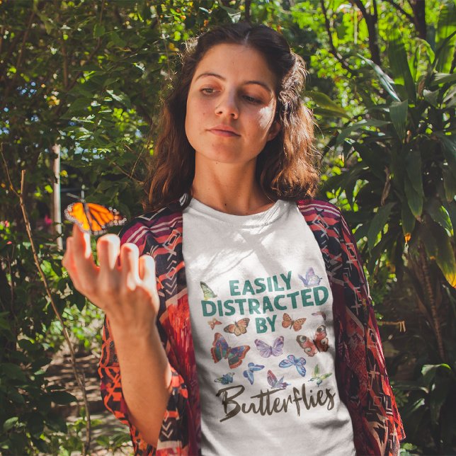 Butterfly Easily Distracted by Butterflies T-Shirt (Creator Uploaded)