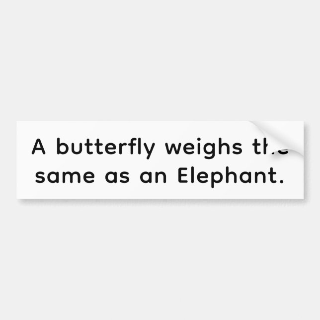 Butterfly Elephant Weigh Same Hankamer Artjunkhaus Bumper Sticker (Front)
