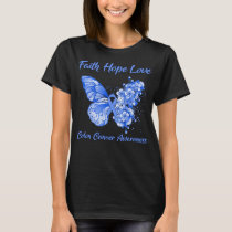 Butterfly Faith Hope Love Colon Cancer Awareness T-Shirt