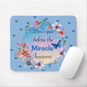 Butterfly floral blue nature inspirational quote  mouse pad
