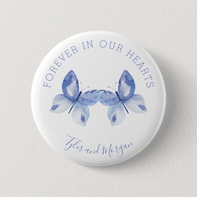 Butterfly Forever In Our Hearts Funeral Memorial Button (Front)