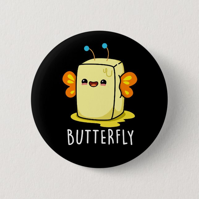 Butterfly Funny Butter With Wings Pun Dark BG Button (Front)