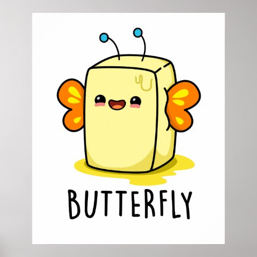 Butterfly Funny Butter With Wings Pun  Poster