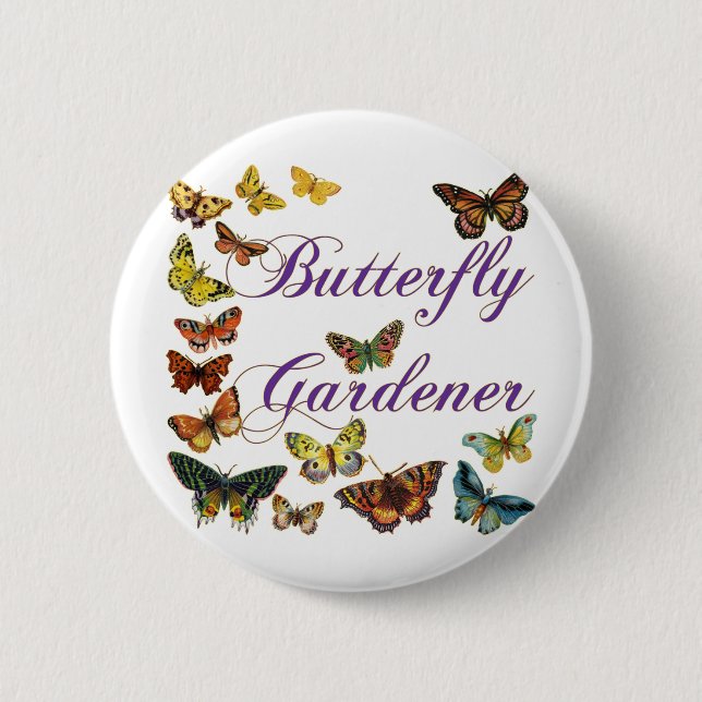 Butterfly Gardener Saying Pinback Button (Front)
