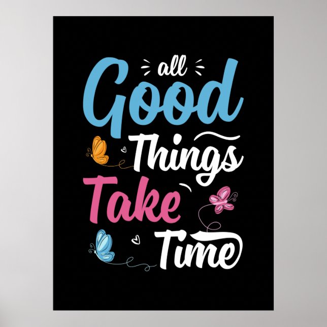 Butterfly Gift | All Good Things Take Time Poster (Front)