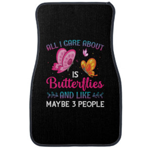 Butterfly Gift All I Care About Is Butterflies Car Floor Mat
