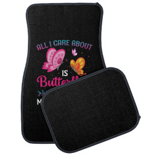 Butterfly Gift All I Care About Is Butterflies Car Floor Mat
